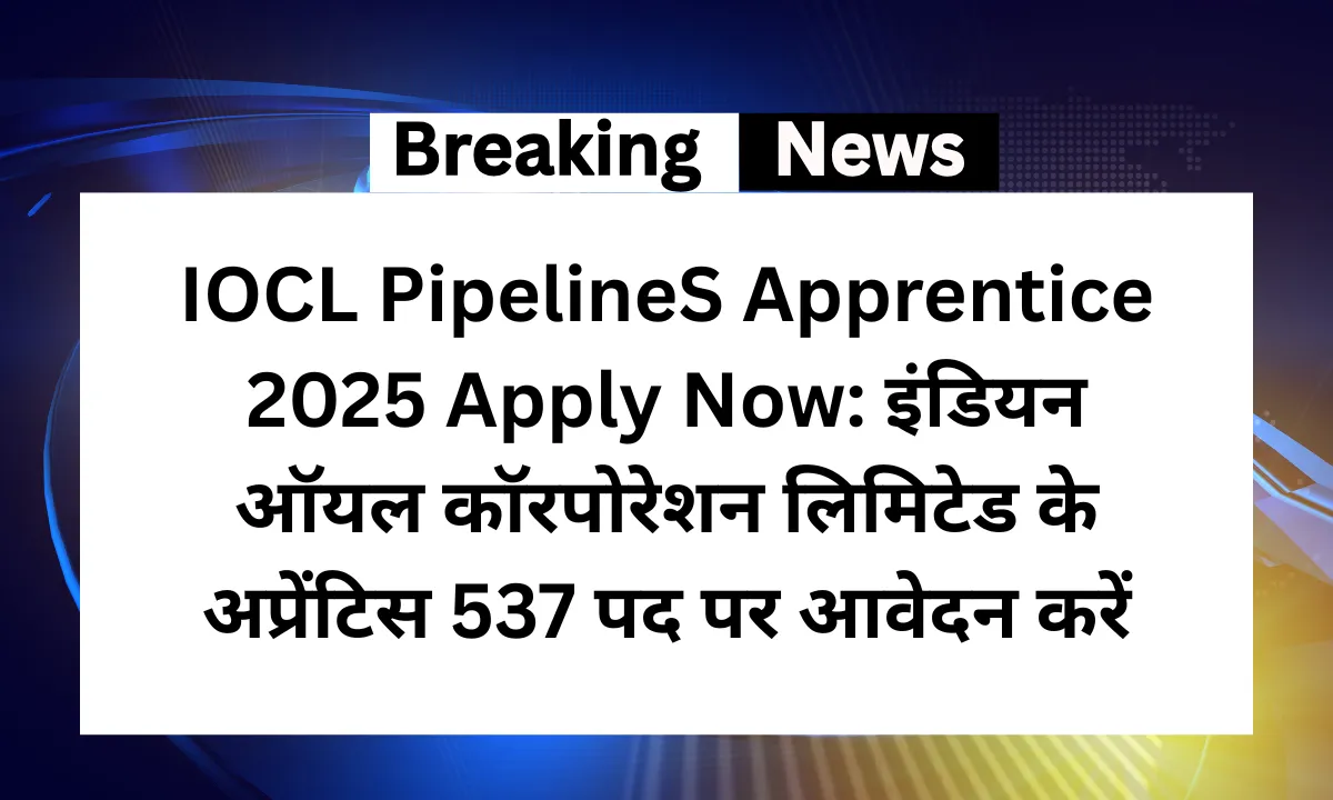 IOCL PipelineS Apprentice